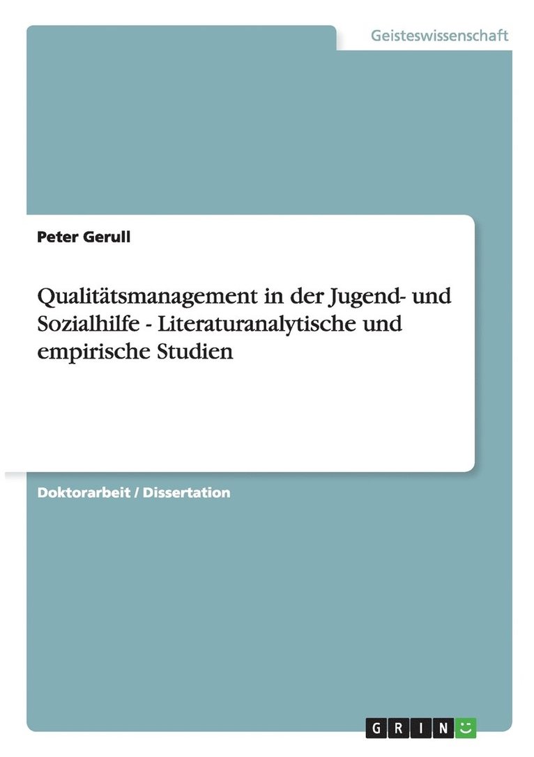 Qualitatsmanagement in der Jugend- und Sozialhilfe - Literaturanalytische und empirische Studien 1