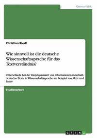 bokomslag Wie sinnvoll ist die deutsche Wissenschaftssprache für das Textverständnis?