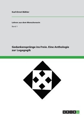 Karl-Ernst Bühler - Gedankensprünge ins Freie. Eine Anthologie zur Existenziellen Euthymiagogik, Häftad