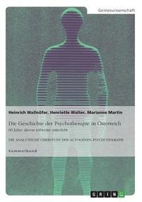 bokomslag Die Geschichte der Psychotherapie in OEsterreich