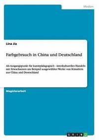 bokomslag Farbgebrauch in China und Deutschland