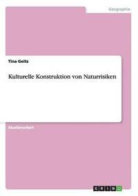 bokomslag Kulturelle Konstruktion von Naturrisiken