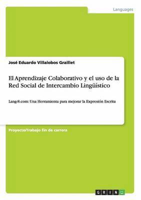 bokomslag El Aprendizaje Colaborativo y el uso de la Red Social de Intercambio Linguistico