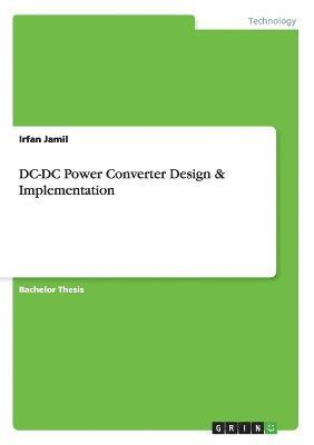 bokomslag DC-DC Power Converter Design & Implementation