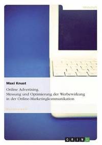 bokomslag Online Advertising. Messung und Optimierung der Werbewirkung in der Online-Marketingkommunikation