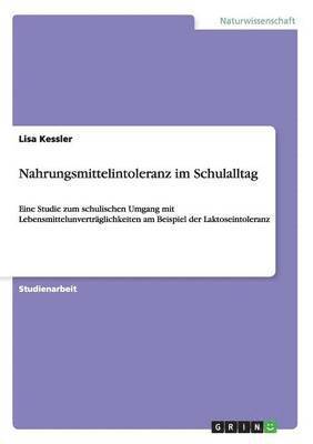 Lisa Kessler - Nahrungsmittelintoleranz im Schulalltag, Häftad