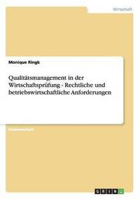 bokomslag Qualitatsmanagement in der Wirtschaftsprufung - Rechtliche und betriebswirtschaftliche Anforderungen
