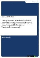 bokomslag Konzeption Und Implementation Eines Authentifizierungssystems Auf Basis Von Biometrischen Merkmalen Und Transpondertechnologie