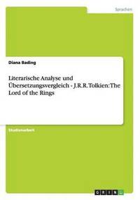 bokomslag Literarische Analyse und UEbersetzungsvergleich - J.R.R. Tolkien