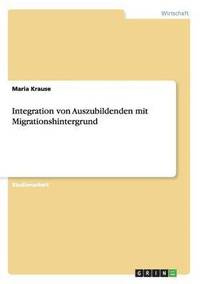 bokomslag Integration von Auszubildenden mit Migrationshintergrund