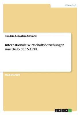 bokomslag Internationale Wirtschaftsbeziehungen innerhalb der NAFTA