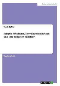 bokomslag Sample Kovarianz-/Korrelationsmatrizen Und Ihre Robusten Schatzer