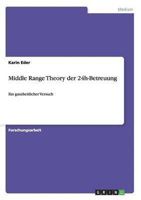 Karin Eder - Middle Range Theory der 24h-Betreuung, Häftad