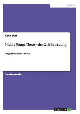 bokomslag Middle Range Theory Der 24h-Betreuung