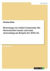 bokomslag Bewertung von Online-Community. Ein konomischer Ansatz und seine Anwendung am Beispiel der XING AG