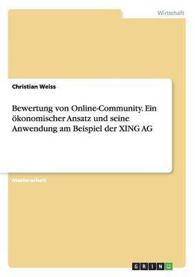 bokomslag Bewertung von Online-Community. Ein konomischer Ansatz und seine Anwendung am Beispiel der XING AG