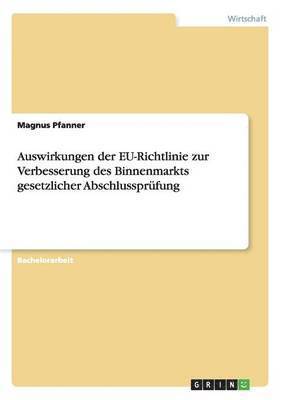 bokomslag Auswirkungen der EU-Richtlinie zur Verbesserung des Binnenmarkts gesetzlicher Abschlussprufung