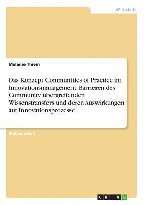 Das Konzept Communities of Practice Im Innovationsmanagement 1