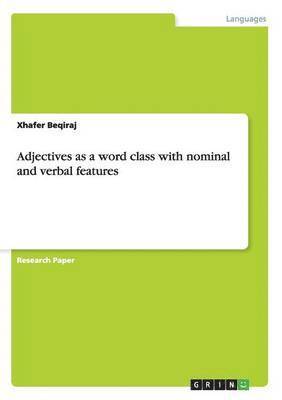 Adjectives as a word class with nominal and verbal features 1