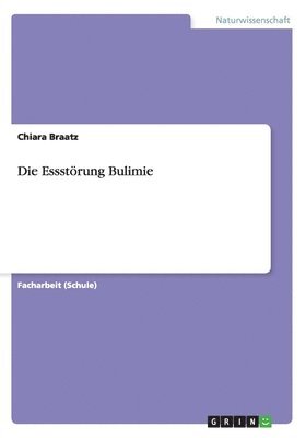 bokomslag Die Essstrung Bulimie