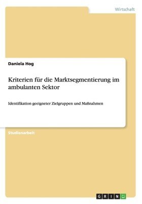 bokomslag Kriterien für die Marktsegmentierung im ambulanten Sektor