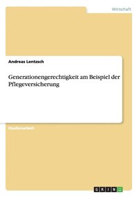 bokomslag Generationengerechtigkeit am Beispiel der Pflegeversicherung