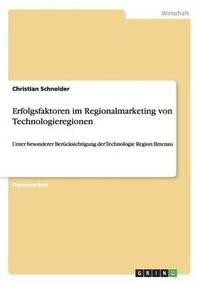 bokomslag Erfolgsfaktoren im Regionalmarketing von Technologieregionen