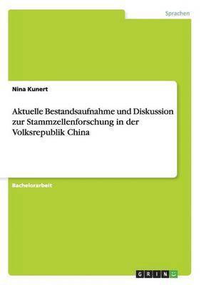 Aktuelle Bestandsaufnahme und Diskussion zur Stammzellenforschung in der Volksrepublik China 1