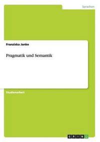 bokomslag Pragmatik und Semantik