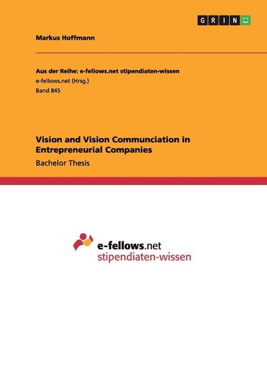 bokomslag Vision and Vision Communciation in Entrepreneurial Companies