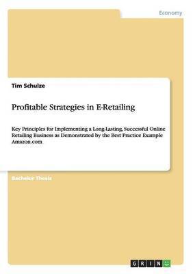 Profitable Strategies in E-Retailing 1