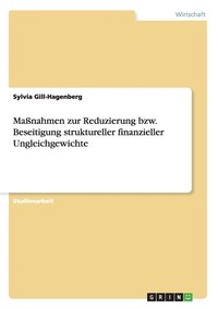 bokomslag Maßnahmen zur Reduzierung bzw. Beseitigung struktureller finanzieller Ungleichgewichte