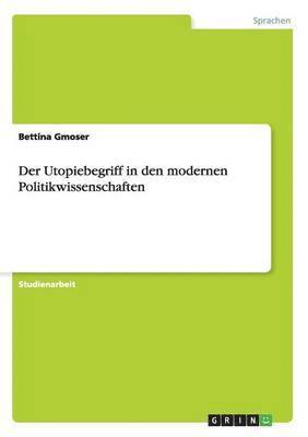 bokomslag Der Utopiebegriff in den modernen Politikwissenschaften