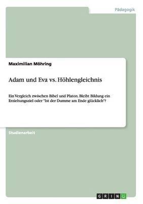 Maximilian Möhring - Adam und Eva vs. Höhlengleichnis, Häftad