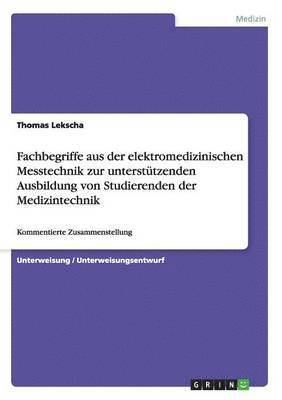 bokomslag Fachbegriffe aus der elektromedizinischen Messtechnik zur unterstützenden Ausbildung von Studierenden der Medizintechnik