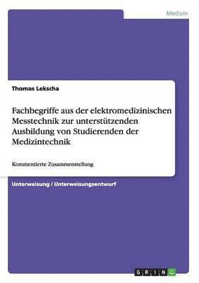 bokomslag Fachbegriffe aus der elektromedizinischen Messtechnik zur unterstutzenden Ausbildung von Studierenden der Medizintechnik