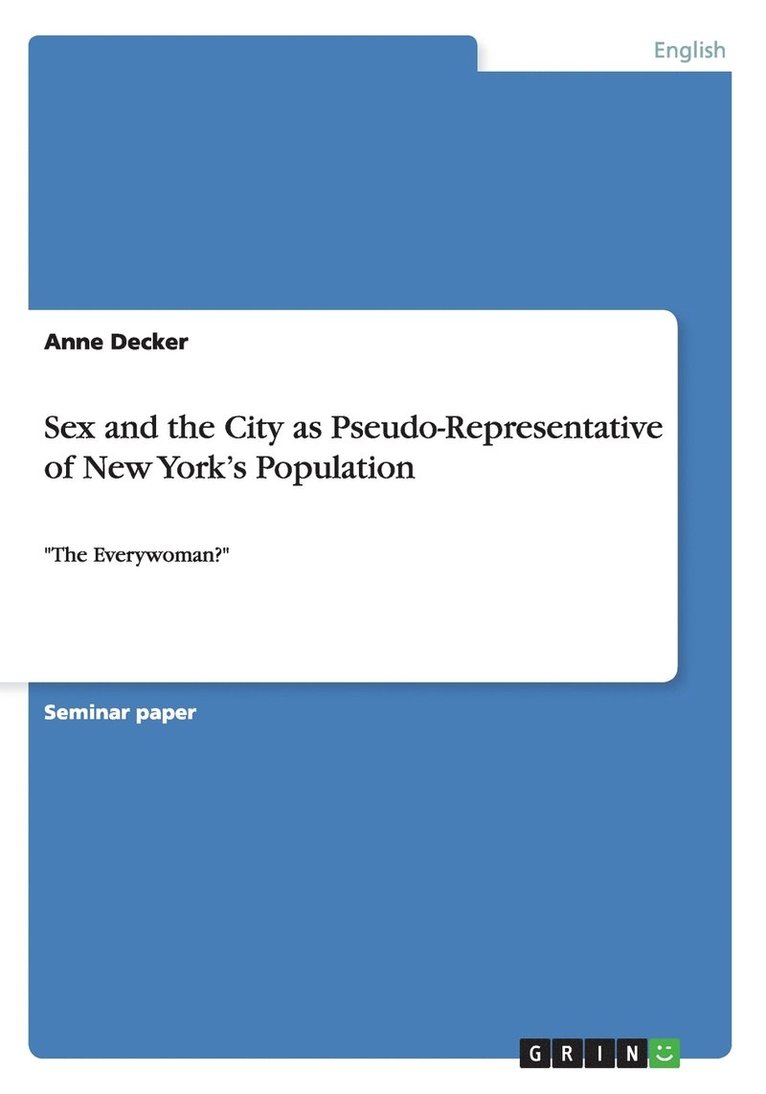 Sex and the City as Pseudo-Representative of New York's Population 1