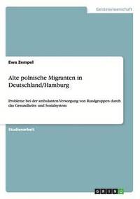 bokomslag Alte polnische Migranten in Deutschland/Hamburg