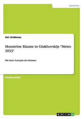 bokomslag Monstrse Rume in Glukhovskijs &quot;Metro 2033&quot;