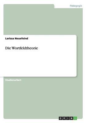 Die Wortfeldtheorie 1