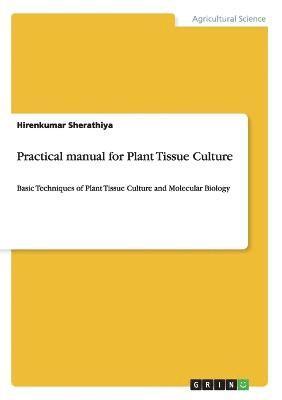 Practical manual for Plant Tissue Culture 1