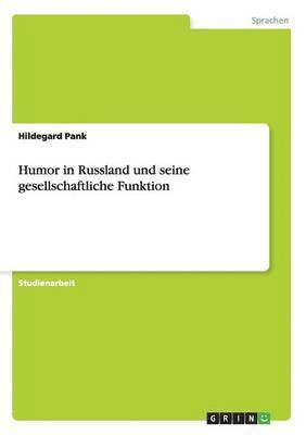 Humor in Russland und seine gesellschaftliche Funktion 1