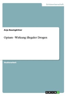 Opium - Wirkung illegaler Drogen 1