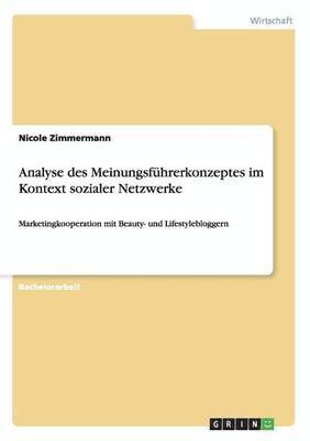 Nicole Zimmermann - Analyse des Meinungsführerkonzeptes im Kontext sozialer Netzwerke, Häftad