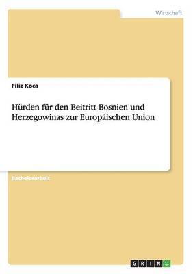bokomslag Hürden für den Beitritt Bosnien und Herzegowinas zur Europäischen Union