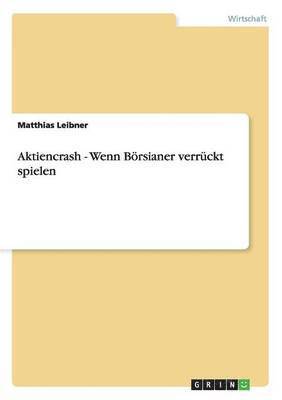 bokomslag Aktiencrash - Wenn Brsianer verrckt spielen