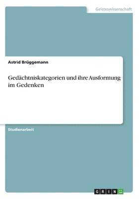 Astrid Brüggemann - Gedächtniskategorien und ihre Ausformung im Gedenken, Häftad. Tillgänglighet: Lägg i varukorg