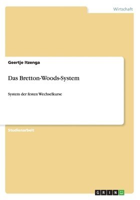 bokomslag Das Bretton-Woods-System