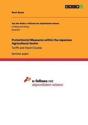 Protectionist Measures Within the Japanese Agricultural Sector 1