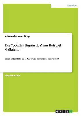 Die 'Politica Linguistica' Am Beispiel Galiziens 1